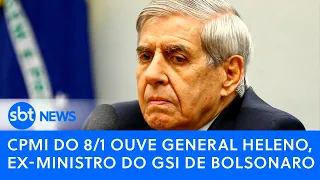 🔴 CPMI do 8 de Janeiro ouve general Augusto Heleno, ex-ministro do GSI de Bolsonaro