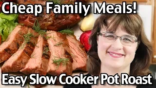 Cheap Family Meals - Easy Slow Cooker Pot Roast! Easy Meal Plan Week 1
