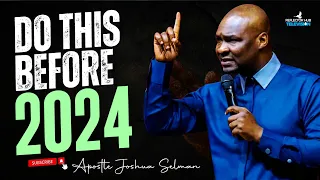 LET GOD KILL THIS BEFORE 2024 OR THE DEVIL WILL TAKE OVER - APOSTLE JOSHUA SELMAN