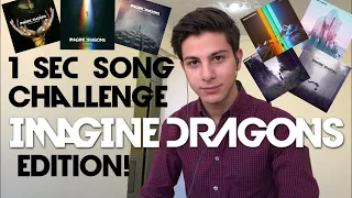 1 Sec Song Challenge : Imagine Dragons Edition !