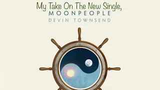 My Take On Moonpeople, By Devin Townsend