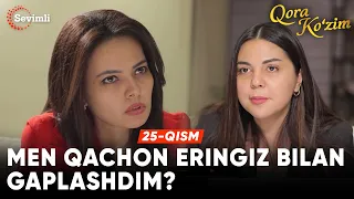 Qora ko'zim 25-qism | Anons | Men qachon eringiz bilan gaplashdim?