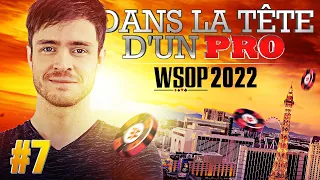 ♠♣♥♦ Dans la Tête d'un Pro : WSOP 2022 #7 (poker)