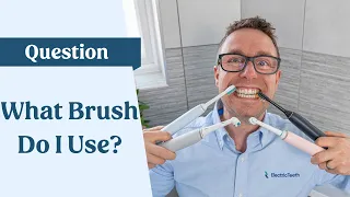 What toothbrush do I use?