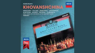 Mussorgsky: Khovanshchina / Act 4 - "Gljan'ko-ko! Vezut, vezut kak est'"