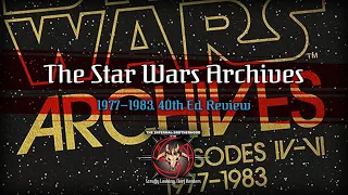 The Star Wars Archives. 1977–1983. 40th Ed. Review | The Infernal Brotherhood