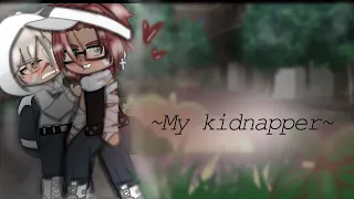 My kidnapper|| BL || GLMM || GCMM || gacha || read desc ||