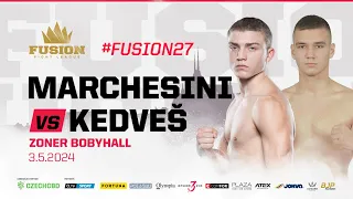 Marchesini vs. Kedveš | FUSION 27: Brno