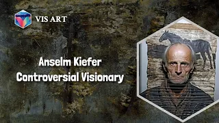 Anselm Kiefer: Confronting History's Shadows｜Artist Biography