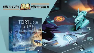 Tortuga 2199 📜 Kötelezők rövidebben (szabálymagyarázó)