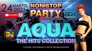 Videomix/Megamix - Aqua The Hits Collections - Non*Stop Party Videomix  Selección By Dj Blacklist