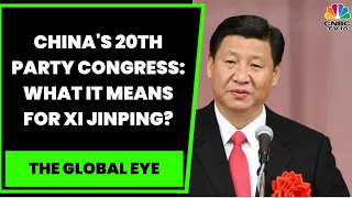 China's 20th Party Congress, What It Means For Xi Jinping?; Iran's Anti-Hijab Protest|The Global Eye