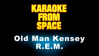 R.E.M. • Old Man Kensey | Karaoke • Instrumental • Lyrics