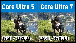 Core Ultra 5 125H vs Core Ultra 7 155H (Meteor Lake Arc iGPU) in gaming