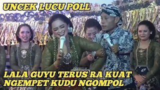 NGAKAK FULL LUCU DAGELAN UNCEK SINDEN LALA NGASI KEBELET NGOMPOL