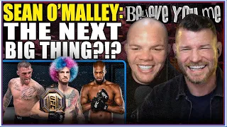 BELIEVE YOU ME Podcast: Sean O'Malley: The Next Big Thing?!?