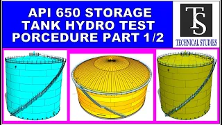 API 650 STORAGE TANK HYDROSTATIC TEST PROCEDURE AND PRACTICE PAR 1/2.