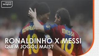 Ronaldinho x Messi. Quem jogou mais?