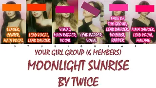 Your Girl Group (6 Members) Sing Moonlight Sunrise by TWICE