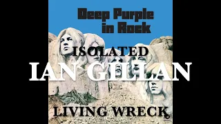 Deep Purple - Isolated - Ian Gillan - Living Wreck