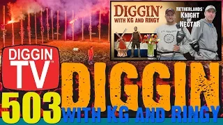DIGGIN with KG & RINGY S1E4: 503 Netherlands' Knight of Nectar (Full Episode)