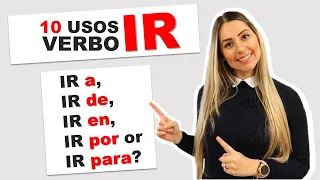 10 Usos Diferentes del verbo IR en español | 10 Ways to Use the Verb IR in Spanish | 'IR' EXPLAINED