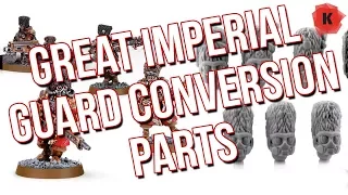 NEAR PERFECT Imperial Guard Conversion Parts?! Vostroyan, Mordian, Steel Legion AND MORE!