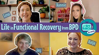 Life in Functional Recovery from Borderline Personality Disorder - The BPD Bunch BRUNCH