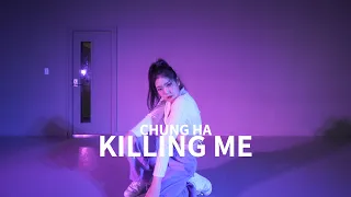 CHUNG HA Killing Me│' GA CHU ' Choreography Class