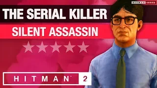 HITMAN 2 Whittleton Creek - "The Serial Killer" Silent Assassin - Elusive Target #5