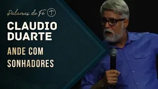 Pastor Cláudio Duarte - Ande com SONHADORES | Palavras de Fé