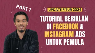 Tutorial Lengkap Beriklan di Facebook dan Instagram Ads Untuk Pemula (UPDATE 2024) PART 1