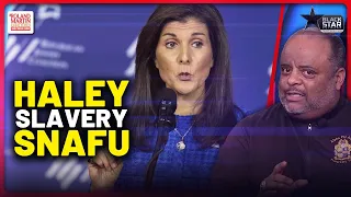 Nikki Haley MIGHTILY FUMBLES Slavery Question When Asked About The Civil War | Roland Martin