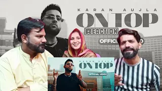 Reaction on On Top (Full Video) Karan Aujla | Yeah Proof | Tatla Vlogs