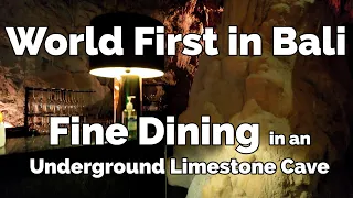World First- Underground Fine Dining in a Limestone Cave