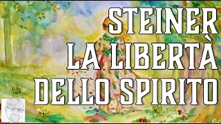 Rudolf Steiner - Come conquistare la libertà dello spirito