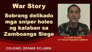 War Story: The enemy sniper holes were extremely dangerous during the Zamboanga Siege