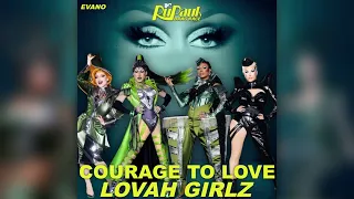 Courage to Love (Lovah Girlz Cast Version) [unofficial]