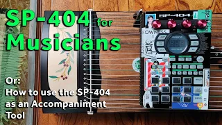 SP404 for Musicians: Using a Sampler as a Tool For Accompaniment