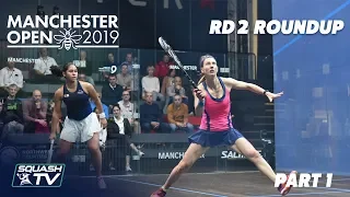 Squash: Manchester Open 2019 - Rd 2 Roundup [Pt.1]