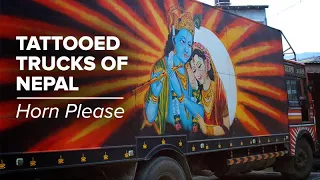 Tattooed Trucks of Nepal - Horn Please