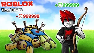 Roblox : Time Takers 🏹 นักฆ่า ขโมยเวลา !!!