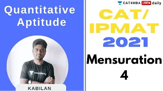 CAT/IPMAT  2021 | QUANT | Mensuration L4 | By Kabilan Sir