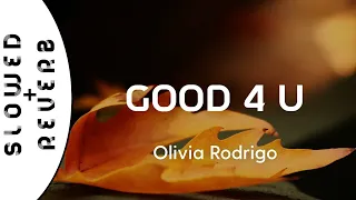 Olivia Rodrigo - good 4 u (s l o w e d  +  r e v e r b) / "Like a damn sociopath"