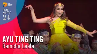 AYU TING TING - Ramcha Leela | HUT ANTV 24