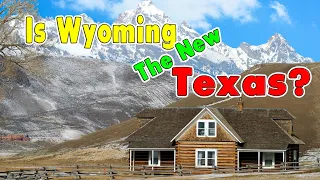 Is Wyoming Becoming The NEW Texas?