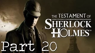 The Testament of Sherlock Holmes | Part 20 | Where's Holmes? | YogicAmnesiac