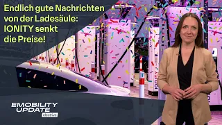 Ionity senkt Ladepreise / SVOLT streicht Batteriefabrik / Tesla senkt Produktion - eMobility Update