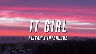 Aliyah’s Interlude - IT GIRL (Lyrics)