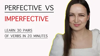 30 Most Common Pairs Of Verbs Perfective/Imperfective